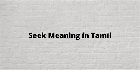 seek meaning in tamil with example