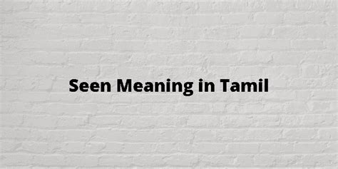 seen meaning in tamil with example