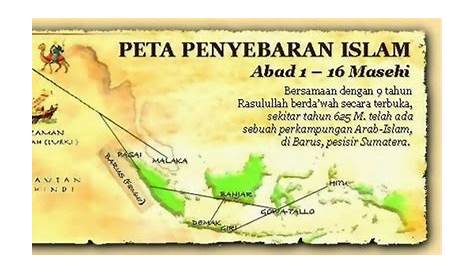Sejarah Perkembangan Islam di Indonesia + Peta Penyebarannya