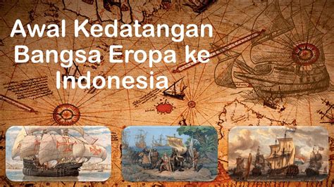 sejarah kedatangan bangsa eropa ke indonesia