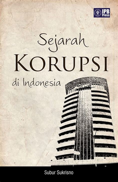 sejarah singkat korupsi di indonesia