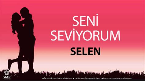 selen seni seviyorum means