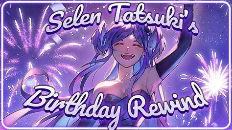 selen tatsuki birthday