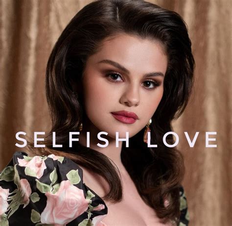 selena gomez selfish love lyrics