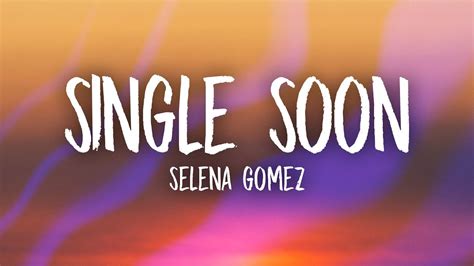 selena gomez single soon lyrics