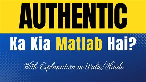 self authentic meaning in urdu with example
