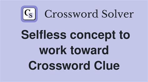 selfless concept to work toward