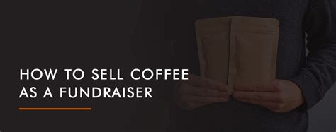 selling coffee for fundraiser