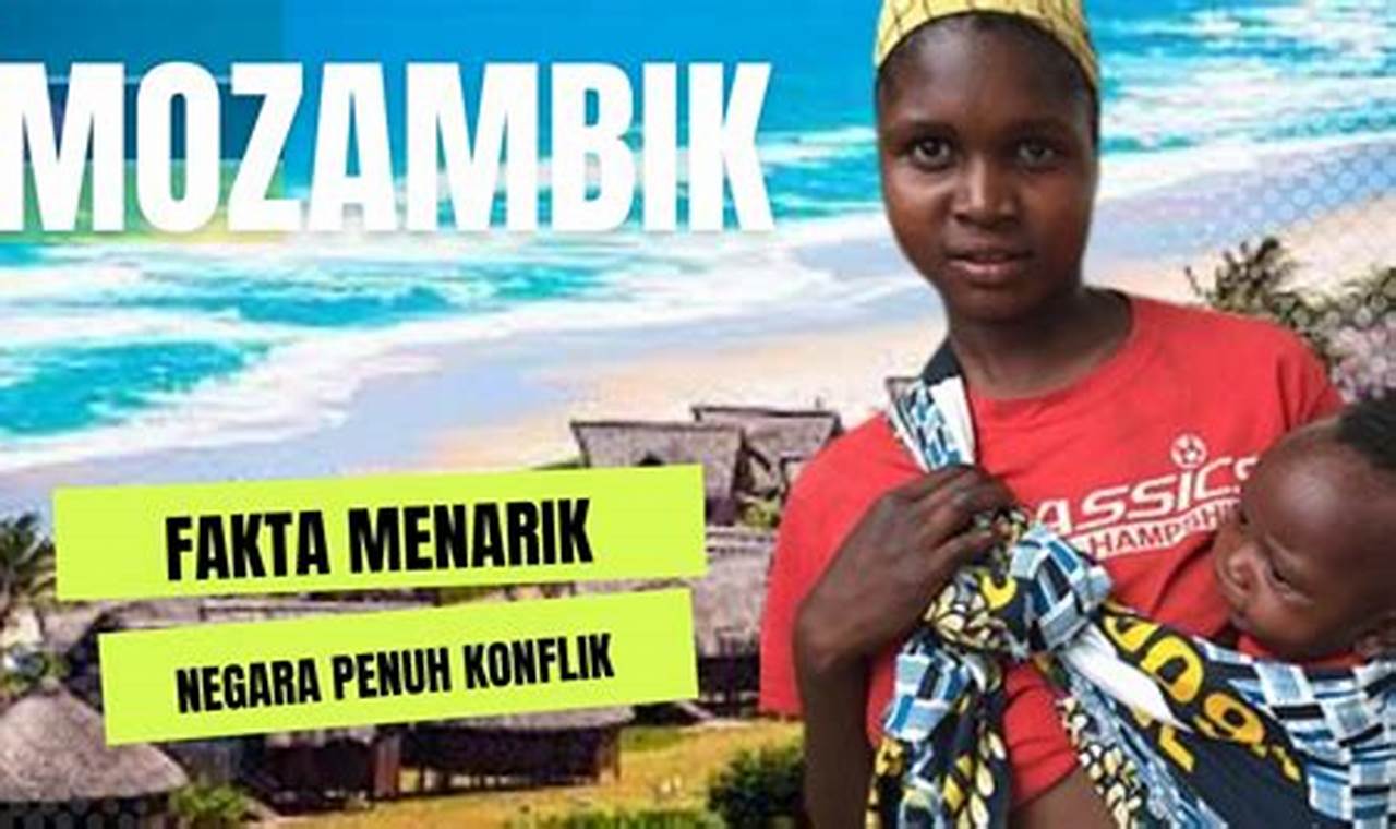 Semua Hal yang Perlu Anda Ketahui Tentang Kerja di Mozambik: Panduan Lengkap untuk Menemukan Pekerjaan Impian Anda