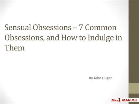sensual obsessions