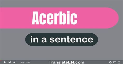sentences using the word acerbic