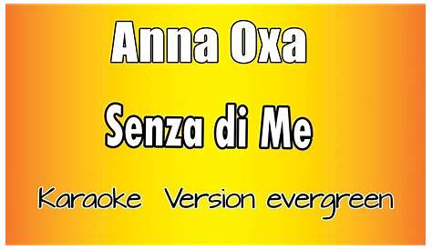 Anna Oxa - Senza di me (versione Karaoke Academy Italia) - YouTube