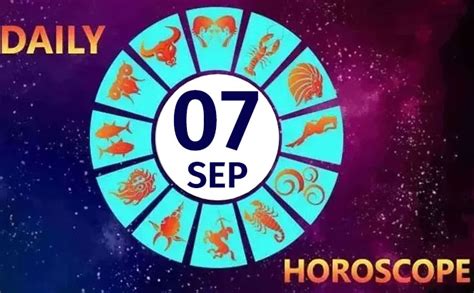 Sept 7th Horoscope