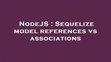 Sequelize Model References