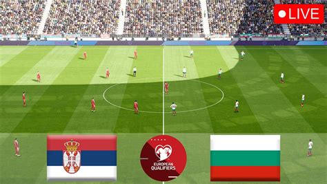 serbia vs bulgaria live