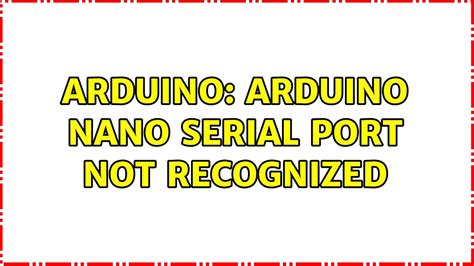 Serial Port Not Recognized Arduino