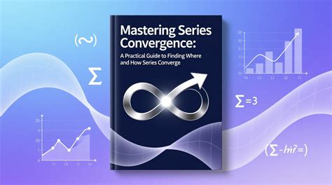 Master Series Convergence Tests: Unveiling the Ultimate Guide