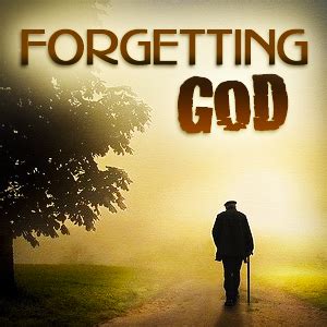 sermon on forgetting god