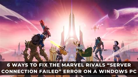 server connection failed marvel rivals