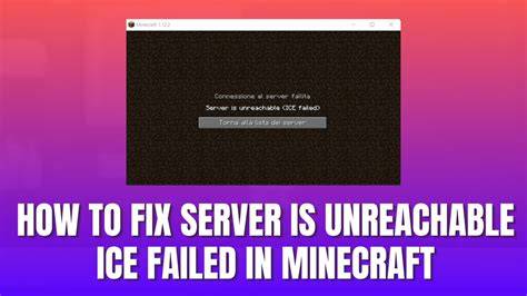 server is unreachable ice failed