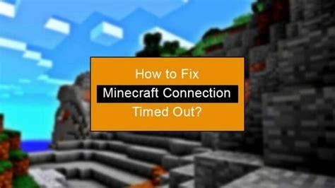 server keeps timing out minecraft