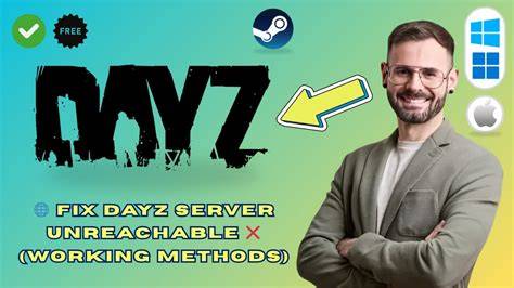 server unreachable dayz