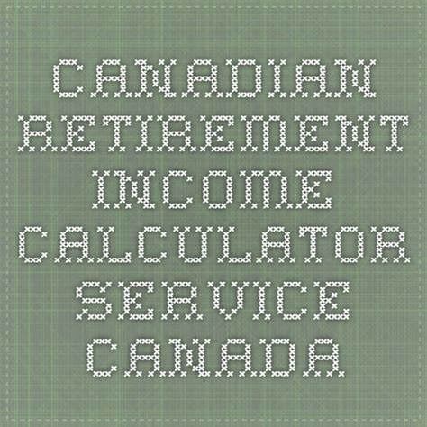 service canada retirement income calculator