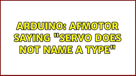servo does not name a type arduino