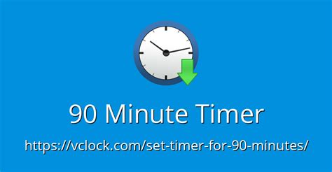 set a timer for ninety minutes