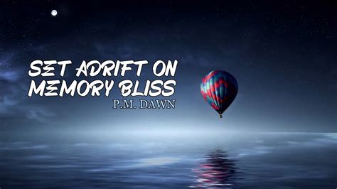 set adrift on memory bliss meaning
