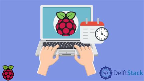 Set Date And Time On Raspberry Pi