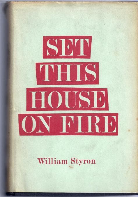 set this house on fire