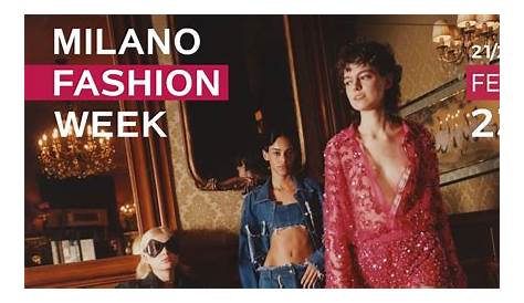 Milano Fashion Week 2023 | quando inizia | calendario e le date delle