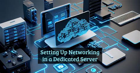 Setting Up Networking On Server