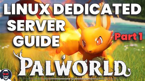 The Ultimate Guide to Setting Up a Dedicated Palworld Server
