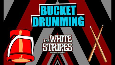 seven nation army bucket drumming