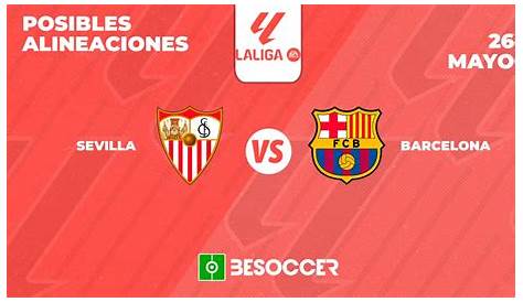 Sevilla Vs Barcelona 13-1 / Barcelona Vs Real Sociedad La Liga Final