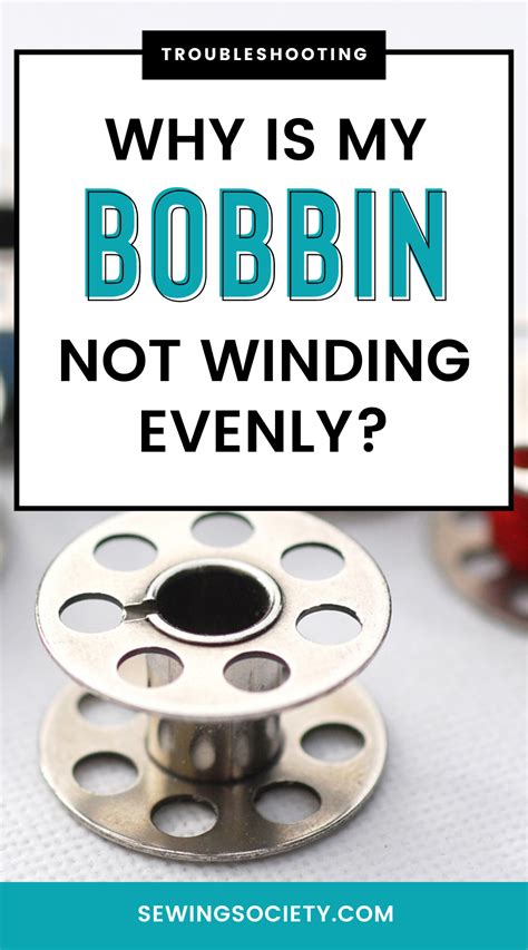 Sewing Machine Bobbin Not Winding Evenly
