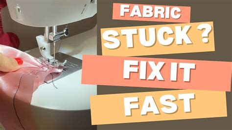 Sewing Machine Fabric Stuck