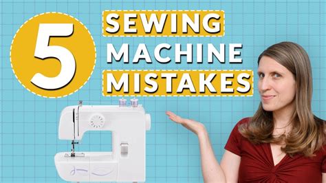 Sewing Machine Mistakes
