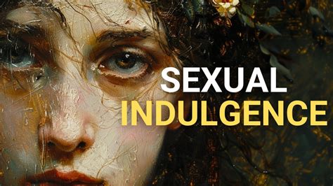 sexual indulgence