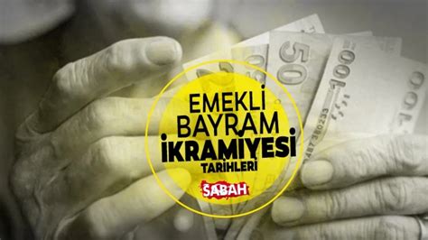 sgk emekli bayram ikramiyesi ne zaman yatacak