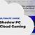 shadow cloud gaming available countries