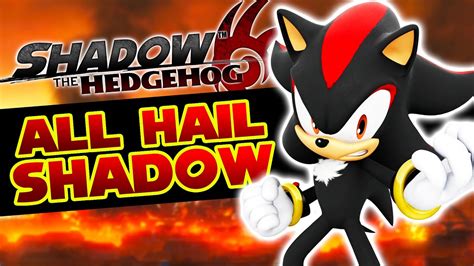 shadow the hedgehog all hail shadow