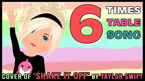 shake it off 6 times table song