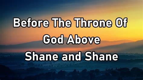 shane and shane before the throne lyrics