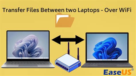 share files between two laptops using wifi