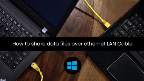 Share Files Using Ethernet