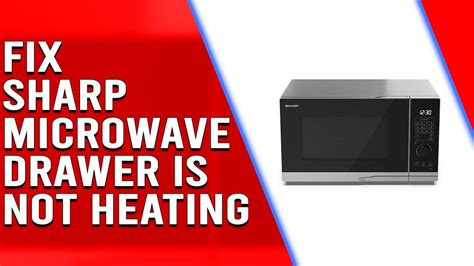 Sharp Drawer Microwave Troubleshooting