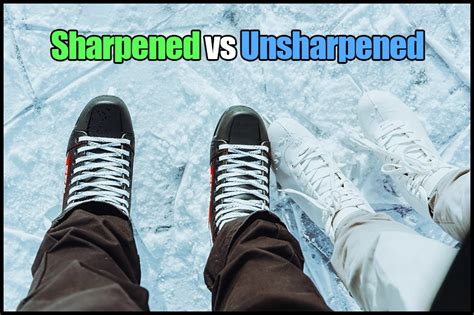 Sharpened Skates Vs Unsharpened